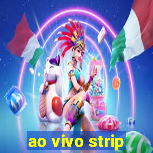 ao vivo strip